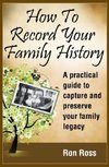 How to Record Your Family History