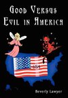 Good Versus Evil in America