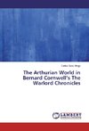 The Arthurian World in Bernard Cornwell's The Warlord Chronicles
