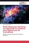 Post-Doctoral Seminar on Spectral Curvature and Spectrum of Curvature