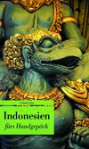 Indonesien fürs Handgepäck