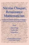 Nicolas Chuquet, Renaissance Mathematician