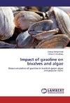 Impact of gasoline on bivalves and algae