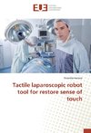 Tactile laparoscopic robot tool for restore sense of touch