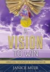 A Vision To WIN