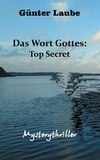 Das Wort Gottes: Top Secret