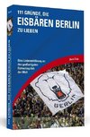 111 Gründe, die Eisbären Berlin zu lieben