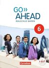 Go Ahead 6. Jahrgangsstufe - Ausgabe für Realschulen in Bayern - Schülerbuch