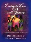 Living in Love with Jesus Workbook