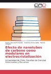 Efecto de nanotubos de carbono como modulares en electrocristalización