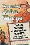 Becoming John Wayne