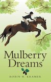 Mulberry Dreams