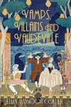 Vamps, Villains and Vaudeville