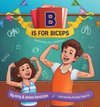 B is for Biceps