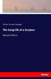 The Song-life of a Sculptor