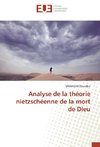 Analyse de la théorie nietzschéenne de la mort de Dieu
