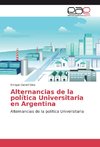 Alternancias de la política Universitaria en Argentina