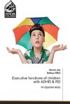 Executive functions of children with ADHD & RD
