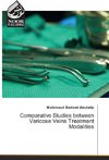 Comparative Studies between Varicose Veins Treatment Modalities