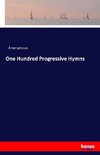 One Hundred Progressive Hymns