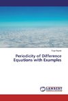 Periodicity of Difference Equations with Examples