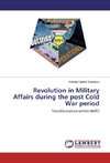Revolution in Military Affairs during the post Cold War period