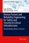 Human Factors and Reliability Engineering for Safety and Security in Critical Infrastructures
