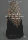 India in the American Imaginary, 1780s-1880s