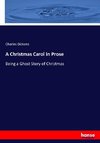 A Christmas Carol in Prose