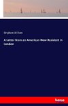 A Letter from an American Now Resident in London