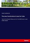 The new Constitutional Laws for Cuba