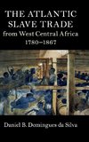 The Atlantic Slave Trade from West Central Africa, 1780-1867