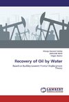 Recovery of Oil by Water