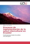 Procesos de implementación de la salud intercultural en Ecuador