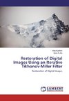 Restoration of Digital Images Using an Iterative Tikhonov-Miller Filter