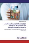 LocationAware Information Services Platform For MobileUsers in Nigeria