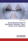 Acute Gastrointestinal Radiation Toxicities, Type, Grade and Frequency