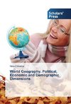 World Geography. Political, Economic and Demographic Dimensions