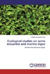 Ecological studies on some estuarine and marine algae