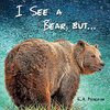 I See a Bear, but...