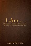 I Am . . .