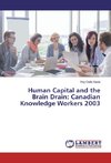 Human Capital and the Brain Drain: Canadian Knowledge Workers 2003
