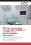 Murine mammary gland: Expression of cytokeratin intermediate filaments