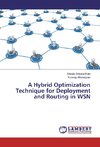 A Hybrid Optimization Technique for Deployment and Routing in WSN