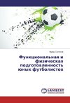 Funkcional'naq i fizicheskaq podgotowlennost' ünyh futbolistow