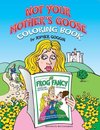 Not Your Mother's Goose Coloring Book