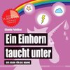 Ein Einhorn taucht unter (Badebuch)