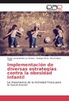 Implementación de diversas estrategias contra la obesidad infantil
