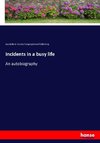 Incidents in a busy life