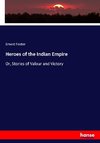 Heroes of the Indian Empire